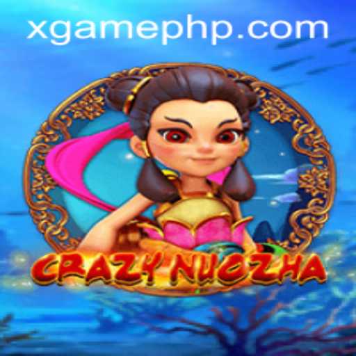 Exploring the Thrilling World of CrazyNuoZha in the XGAME Universe